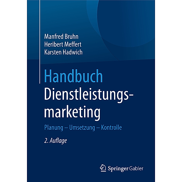 Handbuch Dienstleistungsmarketing, Manfred Bruhn, Heribert Meffert, Karsten Hadwich