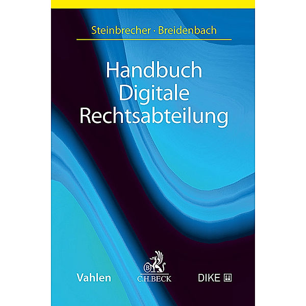 Handbuch Digitale Rechtsabteilung, Alexander Steinbrecher, Stephan Breidenbach