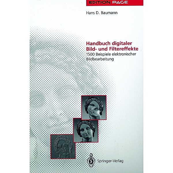 Handbuch digitaler Bild- und Filtereffekte / Edition PAGE, Hans D. Baumann