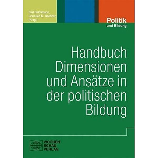 Handbuch Dimensionen und Ansätze in der politischen Bildung