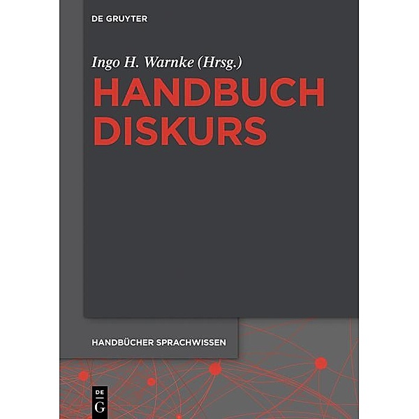 Handbuch Diskurs / Handbücher Sprachwissen (HSW) Bd.6