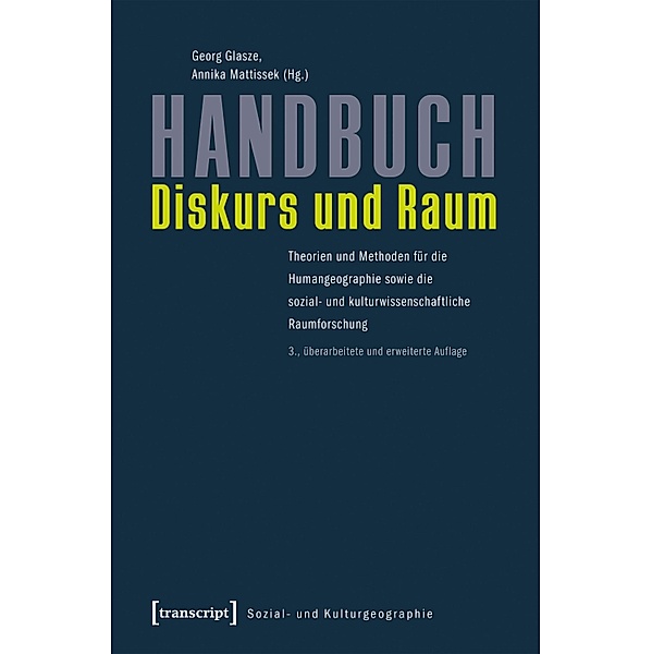 Handbuch Diskurs und Raum / Sozial- und Kulturgeographie Bd.11