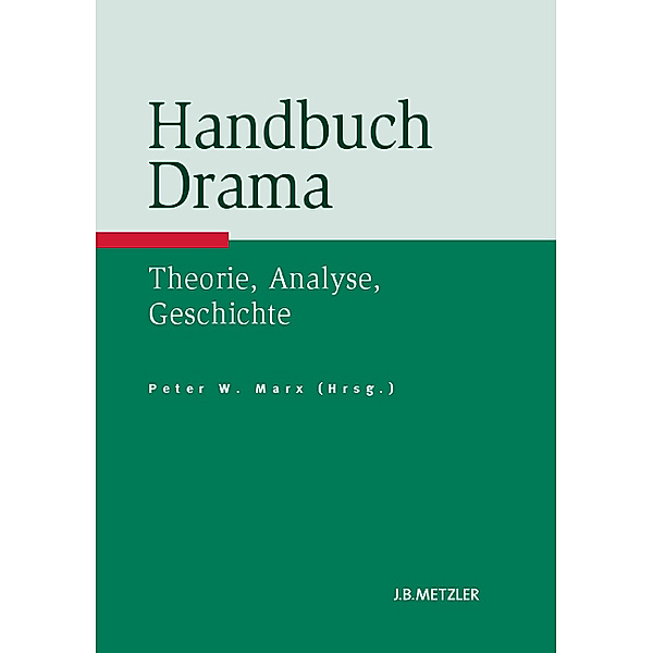 Handbuch Drama, Peter W. Marx (Hg.)