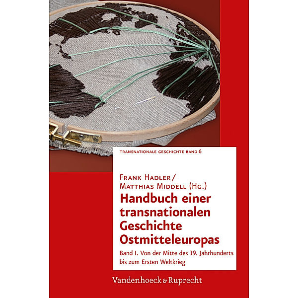 Handbuch einer transnationalen Geschichte Ostmitteleuropas.Bd.1