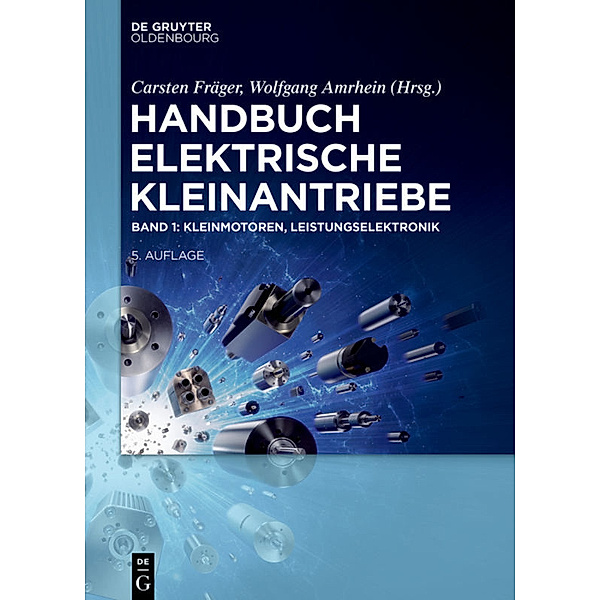 Handbuch Elektrische Kleinantriebe / Band 1 / Kleinmotoren, Leistungselektronik.Bd.1