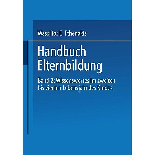 Handbuch Elternbildung, Wassilios E. Fthenakis, Martina Eckert, Michael von Block