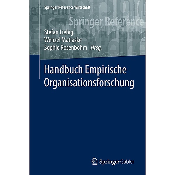 Handbuch Empirische Organisationsforschung / Springer Reference Wirtschaft