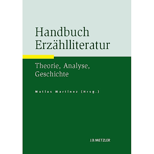 Handbuch Erzählliteratur; ., Matías Martínez