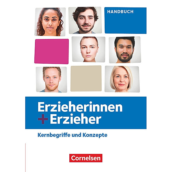 Handbuch Erzieherinnen + Erzieher - Zu allen Ausgaben - Zu allen Bänden Kernbegriffe und Konzepte, Michael Bruseberg, Mareike Burkhardt, Stephanie Holland, Manuela Rosche