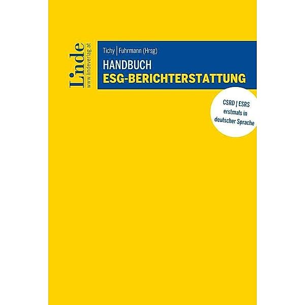 Handbuch ESG-Berichterstattung, Eva Aschauer, Corinna Benetik, Marcus Carius, Moritz Diener, Anna Eberhard, Fynn Eckhardt, Christoph Harrer, Gerald Kerbl, Katharina Krall, Theresa Kühmayer, Thorsten Lorenzen, Jonas Maiwald, Elisabeth Pamperl, Fabian Paul, Andreas Pichler, Leopold Regner, Marion Regnery, Anna Lena Röttl, Katja Steinhauser, Simon Walter, Tamara Wieser, Bernhard Winkelbauer, Georg Tichy, Karin Fuhrmann