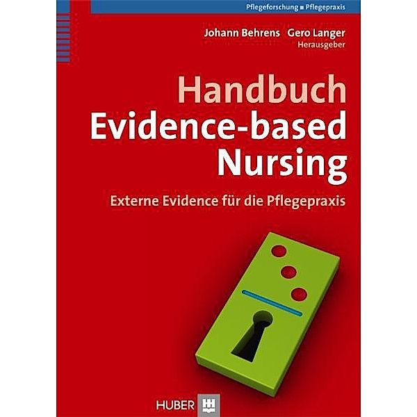 Handbuch Evidence-based Nursing, Johann Behrens, Gero Langer