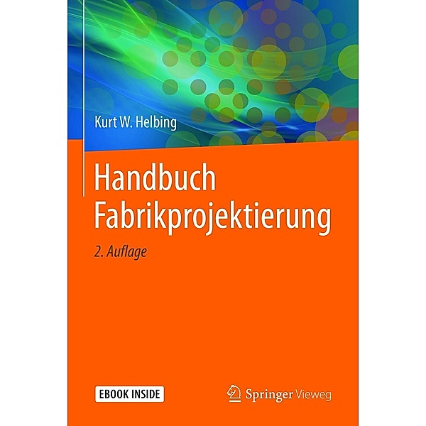 Handbuch Fabrikprojektierung, Kurt W. Helbing