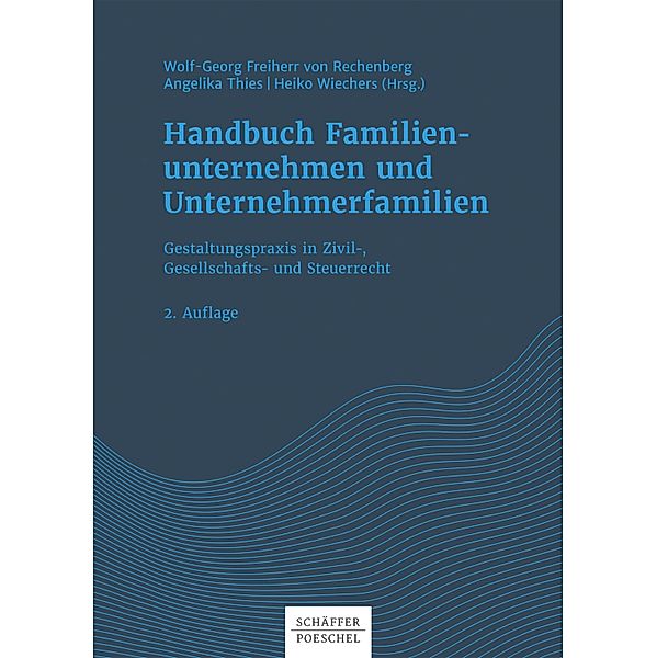 Handbuch Familienunternehmen und Unternehmerfamilien, Wolf-Georg Rechenberg, Heiko Wiechers, Angelika Thies