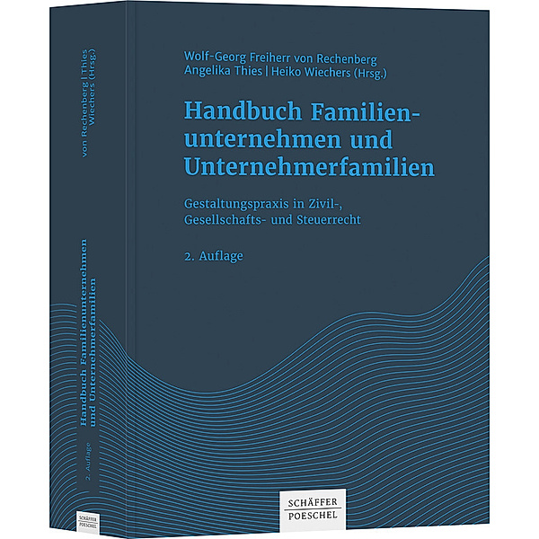 Handbuch Familienunternehmen und Unternehmerfamilien, Wolf-Georg Freiherr von Rechenberg, Angelika Thies, Heiko Wiechers
