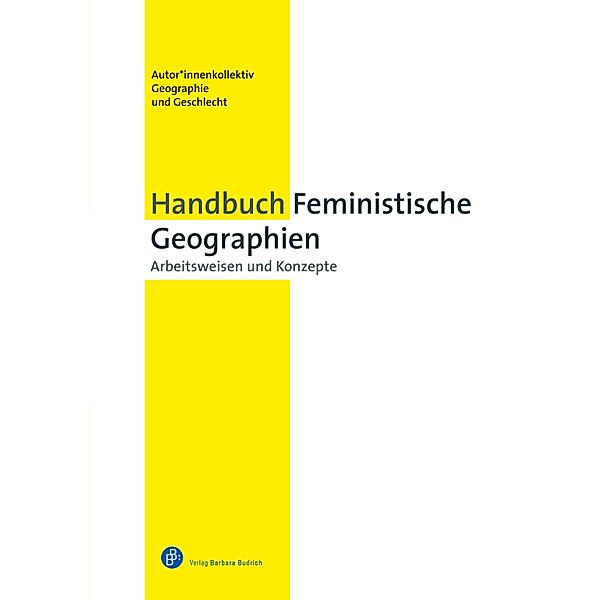 Handbuch Feministische Geographien, AK Feministische Geographien Anne Vogelpohl