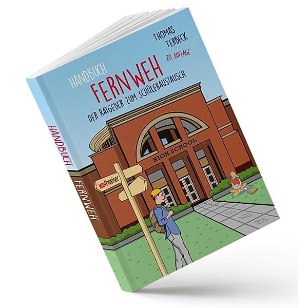 Handbuch Fernweh. Der Ratgeber zum Schüleraustausch, Thomas Terbeck