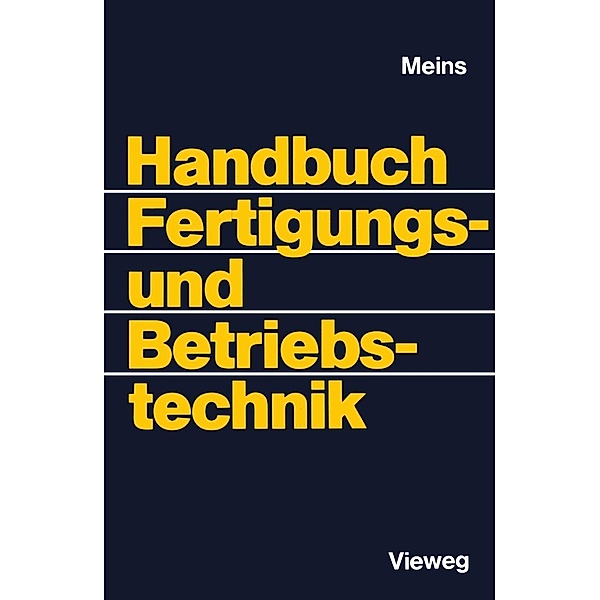 Handbuch Fertigungs- und Betriebstechnik