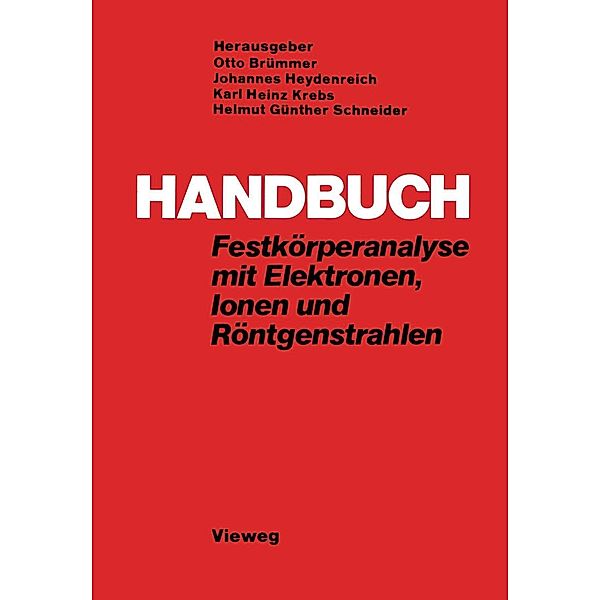 Handbuch Festkörperanalyse mit Elektronen, Ionen und Röntgenstrahlen, Otto Brümmer
