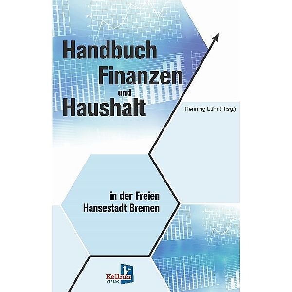 Handbuch Finanzen und Haushalt in der Freien Hansestadt Bremen, Henning Lühr