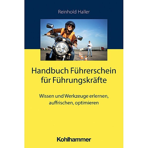 Handbuch Führerschein für Führungskräfte, Reinhold Haller