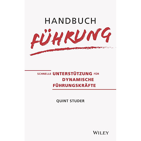 Handbuch Führung, Quint Studer