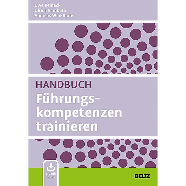 Handbuch Führungskompetenzen trainieren / Beltz Handbuch, Ulrich Sambeth, Uwe Reineck, Andreas Winklhofer
