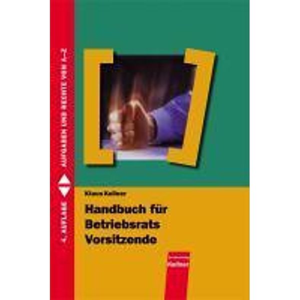 Handbuch für Betriebsratsvorsitzende, Klaus Kellner, Oscar Schouten