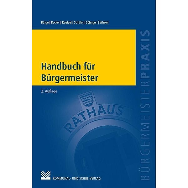 Handbuch für Bürgermeister, Frank Bätge, Thomas Drysch, Johannes Osing