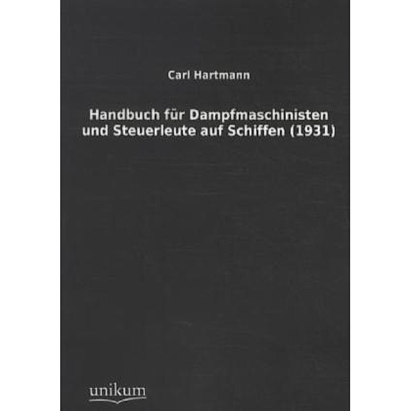 Handbuch für Dampfmaschinisten und Steuerleute auf Schiffen (1931), Carl Hartmann