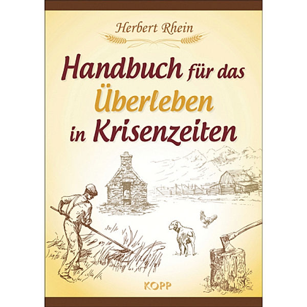 Handbuch für das Überleben in Krisenzeiten, Herbert Rhein