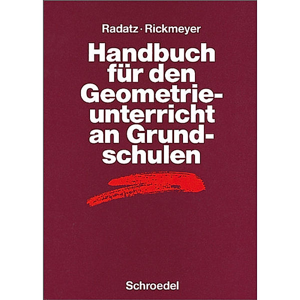 Handbuch für den Geometrieunterricht an Grundschulen, Hendrik Radatz, Knut Rickmeyer