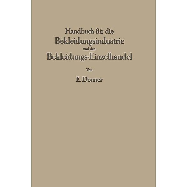 Handbuch für die Bekleidungsindustrie und den Bekleidungs-Einzelhandel, Erich Donner