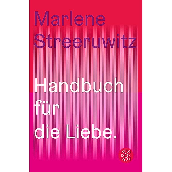 Handbuch für die Liebe., Marlene Streeruwitz