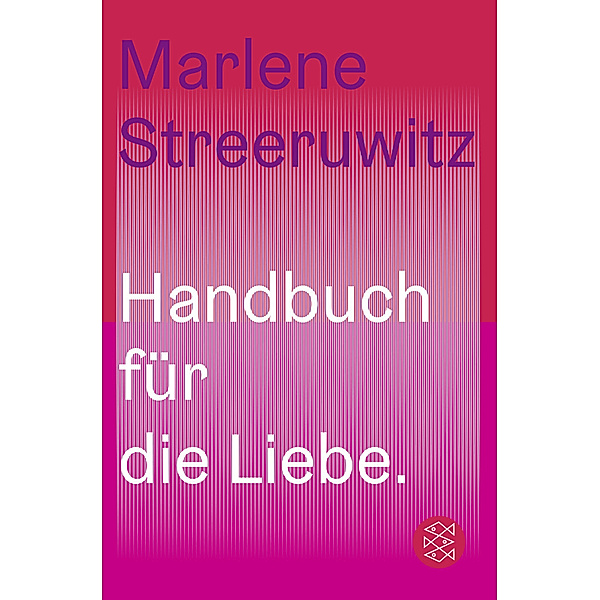 Handbuch für die Liebe., Marlene Streeruwitz