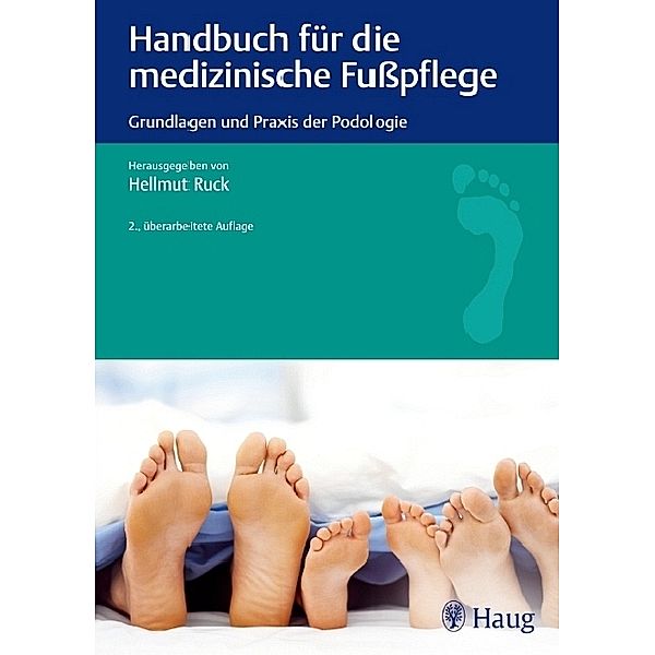 Handbuch für die medizinische Fußpflege, Hellmut Ruck