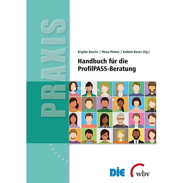 Handbuch für die ProfilPASS-Beratung / Perspektive Praxis Bd.31