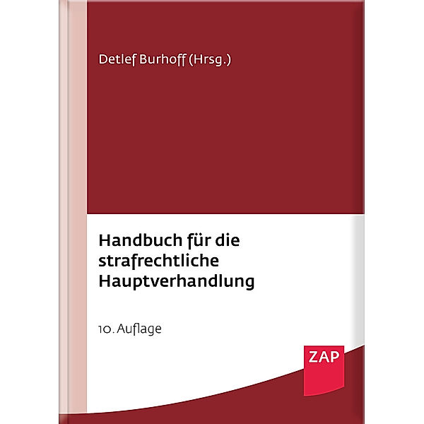 Handbuch für die strafrechtliche Hauptverhandlung, Annika Hirsch, Thomas Hillenbrand, Mirko Laudon, Frederic Schneider, Detlef Burhoff
