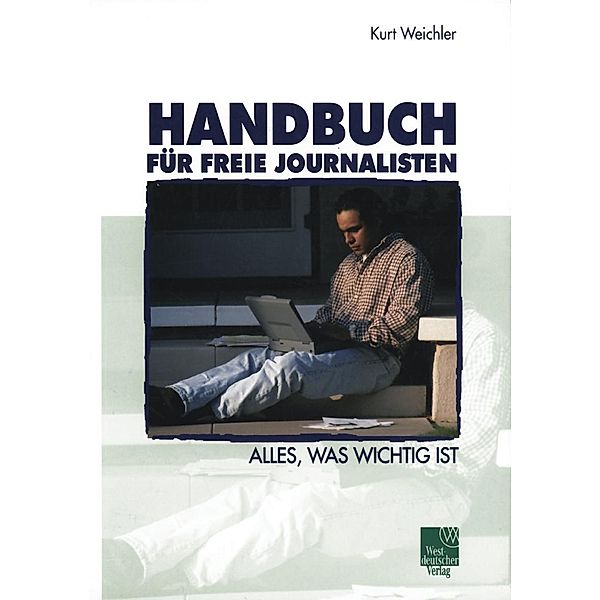 Handbuch für Freie Journalisten, Kurt Weichler