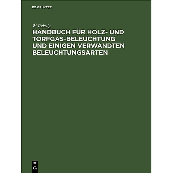 Handbuch für Holz- und Torfgas-Beleuchtung und einigen verwandten Beleuchtungsarten / Jahrbuch des Dokumentationsarchivs des österreichischen Widerstandes, W. Reissig