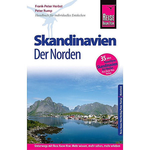 Handbuch für individuelles Entdecken / Reise Know-How Reiseführer Skandinavien - der Norden (durch Finnland, Schweden und Norwegen zum Nordkap), Frank-Peter Herbst, Peter Rump