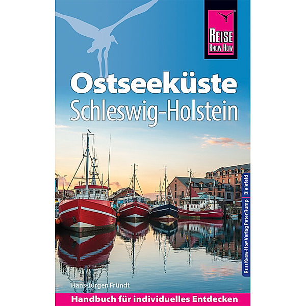 Handbuch für individuelles Entdecken / Reise Know-How Reiseführer Ostseeküste Schleswig-Holstein, Hans-Jürgen Fründt