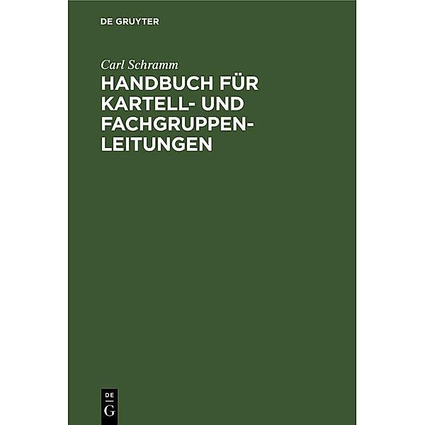 Handbuch für Kartell- und Fachgruppen-Leitungen, Carl Schramm