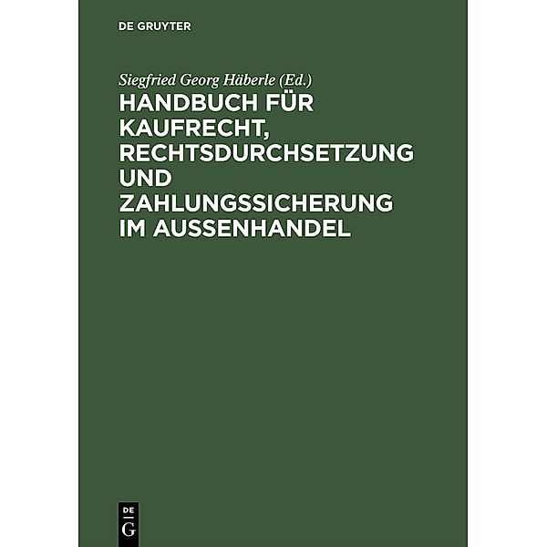 Handbuch für Kaufrecht, Rechtsdurchsetzung und Zahlungssicherung im Außenhandel / Jahrbuch des Dokumentationsarchivs des österreichischen Widerstandes