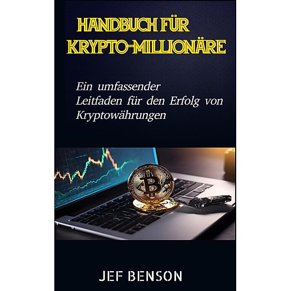 Handbuch für Krypto-Millionäre, Jef Benson