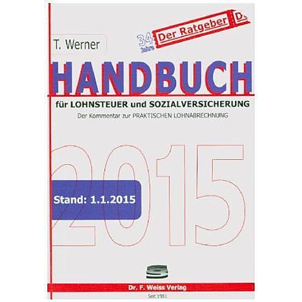 Handbuch für Lohnsteuer und Sozialversicherung 2015, Thomas Werner