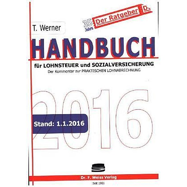 Handbuch für Lohnsteuer und Sozialversicherung 2016, Thomas Werner