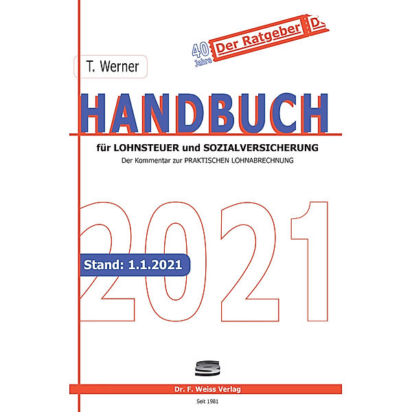 Handbuch für Lohnsteuer und Sozialversicherung 2021, Thomas Werner
