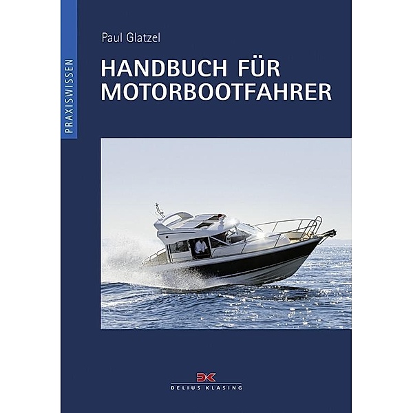 Handbuch für Motorbootfahrer, Paul Glatzel