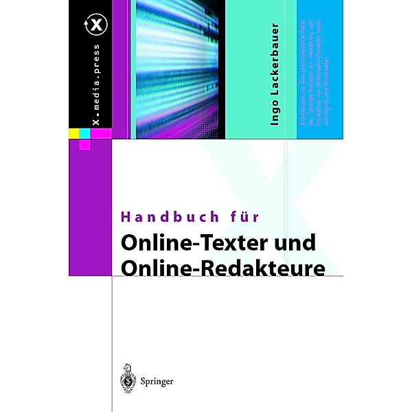 Handbuch für Online-Texter und Online-Redakteure / X.media.press, Ingo Lackerbauer
