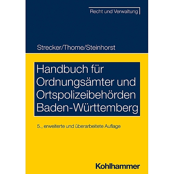 Handbuch für Ordnungsämter und Ortspolizeibehörden Baden-Württemberg, Daniel Strecker, Christian Thome, Lars Steinhorst